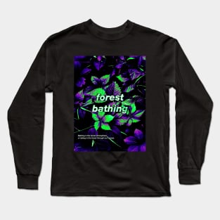 Forest Bathing (Description text) Long Sleeve T-Shirt